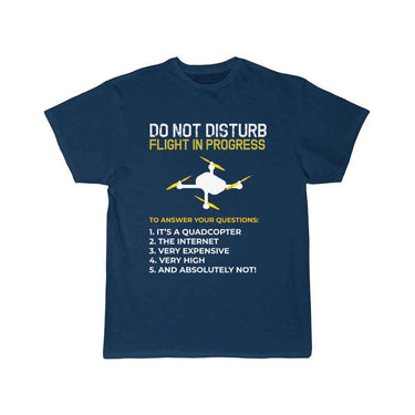Do Not Disturb Flight In Progress Drone Hobby Rc T-SHIRT THE AV8R